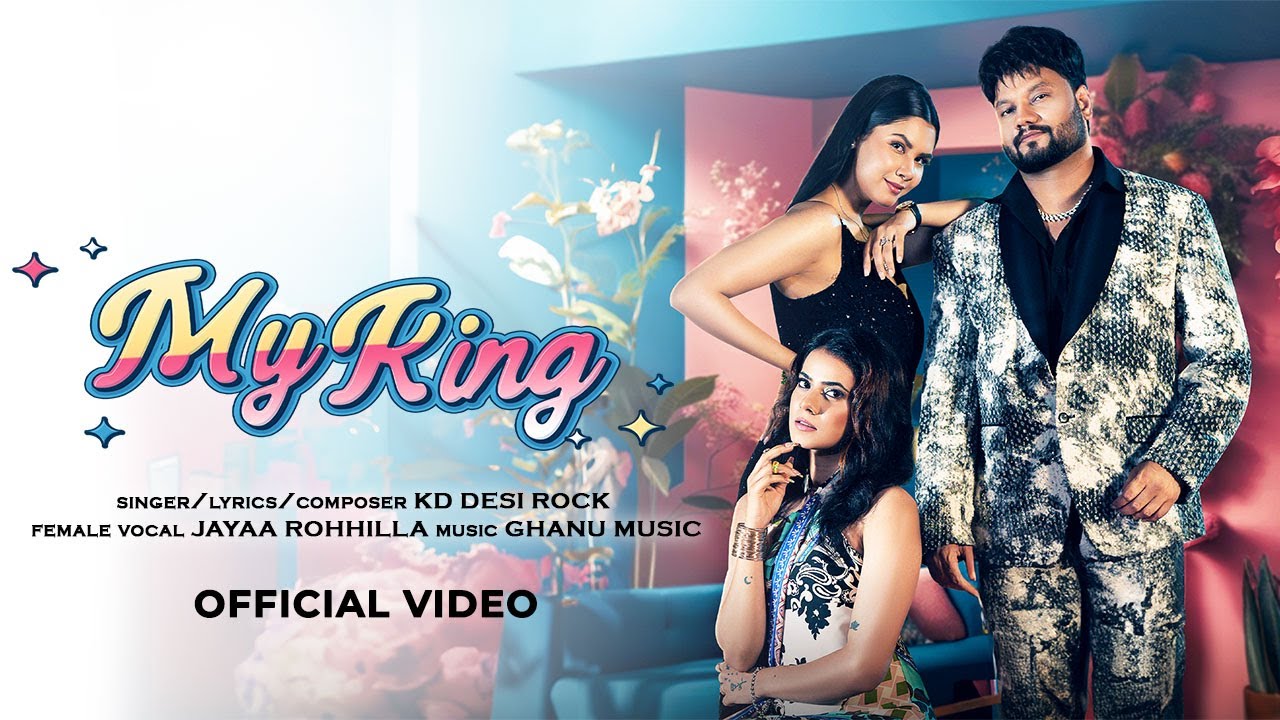 My King KD Desirock Ft Shrutie New Haryanvi Song 2024 By KD Desi Rock,Jayaa Rohhilla Poster